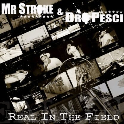 Mr Stroke & Dro Pesci - Real in the Field