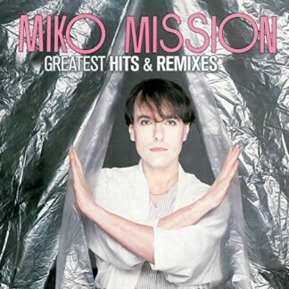 Miko Mission - GREATEST HITS & REMIXES