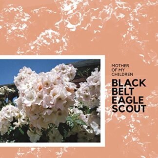 Black Belt Eagle Scout - Mother Of My Children [Disco de Vinil]