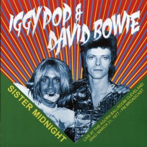Iggy Pop & David Bowie - Sister Midnight Live at the Agora Ballroom [VINYL]