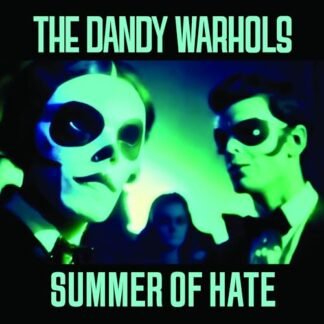 The Dandy Warhols - SUMMER OF HATE/LOVE SONG