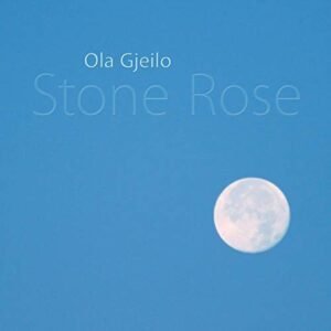 Stone Rose - Gjeilo, Ola (CDs)