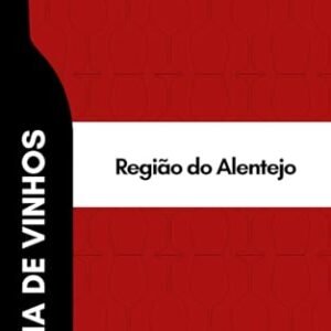 Guia de Vinhos: Alentejo 2025 (Luis Gradíssimo - Guias de Vinhos de Portugal) (Portuguese Edition)