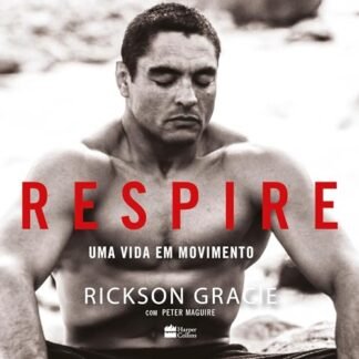 Respire: uma vida em movimento