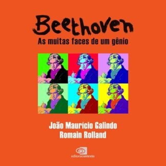 Beethoven - as muitas faces de um gênio