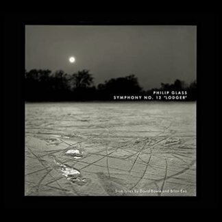 Philip Glass: Symphonie Nr.12 "Lodger" (auf Texte von David Bowie & Brian Eno) (CDs)