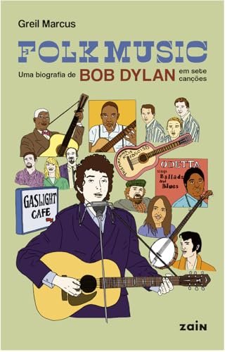 Folk Music: Uma biografia de Bob Dylan em sete canções