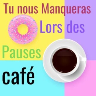 Tu nous manqueras lors des pauses café: Livre d'Or | pot de départ collegue | cadeau depart collegue original (French Edition)