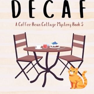 Deadly Decaf: A Coffee Bean Cottage Mystery Book 5 (Coffee Bean Cottage Mysteries) (English Edition)