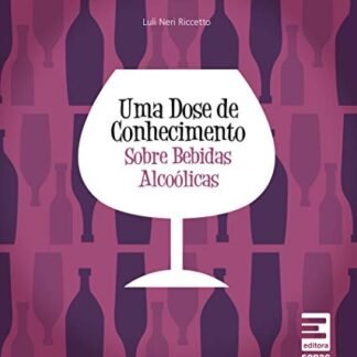 Uma dose de conhecimento sobre bebidas alcóolicas