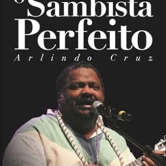 O Sambista Perfeito: Arlindo Cruz