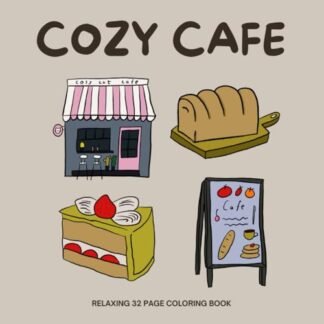 Cozy cafe Coloring Book: 32 Simple and Easy Drawings | 8.5x8.5" Paperback | Cake, Sandwiches, Coffee Designs For Relaxation (Cozy coloring books)