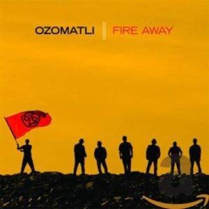 Fire Away - Ozomatli (CDs)