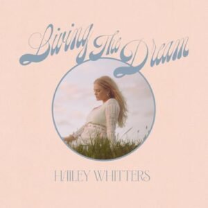 Hailey Whitters - Living The Dream (Deluxe Edition) [Disco de Vinil] - Hailey Whitters (CDs)
