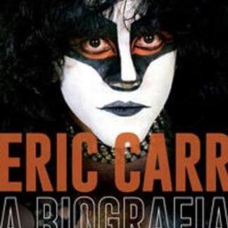 Eric Carr - A biografia: A história oral de The Fox, o baterista do Kiss
