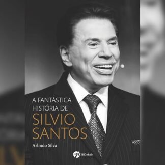 A fantástica história de Silvio Santos - Resumo