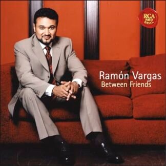 Between Friends - Ramon Vargas (CDs)