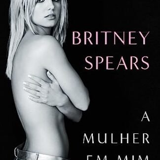 A mulher em mim (Camiseta exclusiva como brinde)