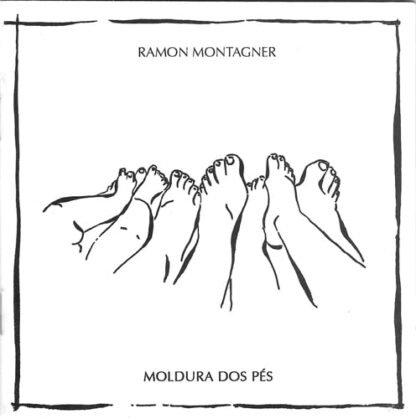 RAMON MONTAGNER - MOLDURA DOS PÉS - CD - Ramon Montagner (CDs)