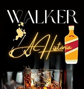 Johnnie Walker e a história de um whisky lendário