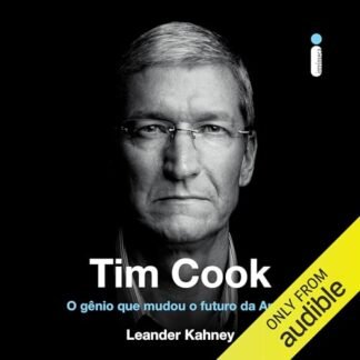 Tim Cook: O gênio que mudou o futuro da Apple