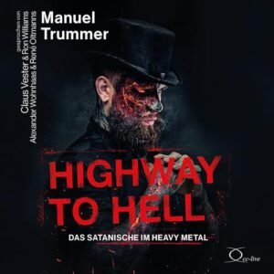 Highway to Hell: Das Satanische im Heavy Metal - Trummer, Manuel (CDs)