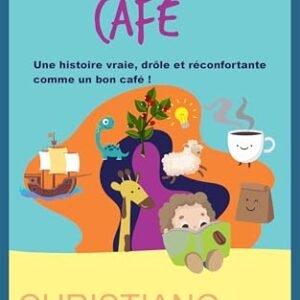 L’Histoire du Café (French Edition)