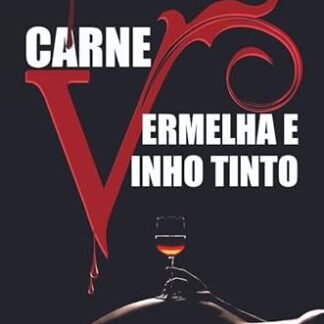 Carne Vermelha e Vinho Tinto