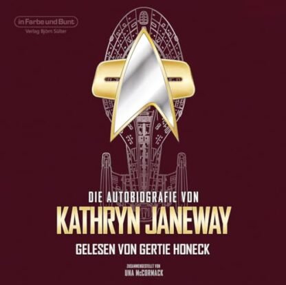Die Autobiografie von Kathryn Janeway: Gelesen von Gertie Honeck, der deutschen Stimme von Janeway aus "Star Trek: Voyager" und "Star Trek: Prodigy" - McCormack, Una (CDs)