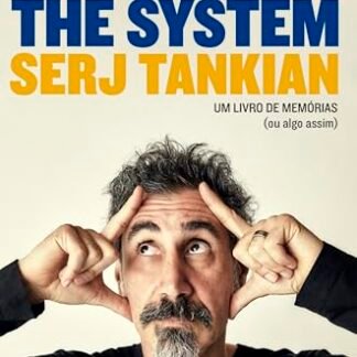 Down with the System: Um livro de memórias (ou algo assim)
