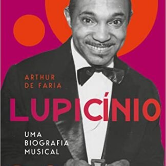 Lupicínio: Uma biografia musical