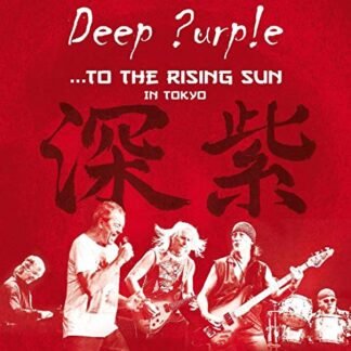 Deep Purple - To The Rising Sun (In Tokyo)