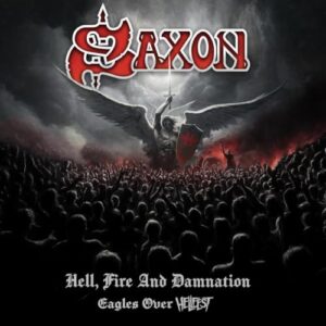 Hell, Fire And Damnation - Eagles Over Hellfest - Saxon (CDs)