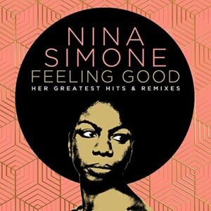 Feeling Good: Her Greatest Hits & Remixes [2 CD] - Nina Simone (CDs)