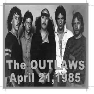 The Outlaws Live in 85 April 21 @ the Bayou ,Wash. Dc - THe Outlaws (CDs)
