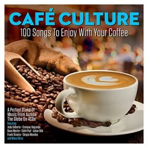 CAFE CULTURE - 100 SONGS TO ENJOY WITH YOUR COFFEE [4 Discs]