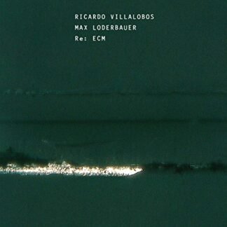 Re: ECM [2 CD] - Villalobos/Loderbauer (CDs)