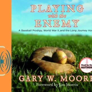 Playing with the Enemy (Library Edition): A Baseball Prodigy, a World at War, and a Field of Broken Dreams - Moore Dr., Consultant Biomedical Scientist and Head of Diagnostic Haemostasis & Thrombosis Laboratory Gary (CDs)