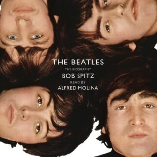 The Beatles: The Biography - Spitz, Bob (CDs)