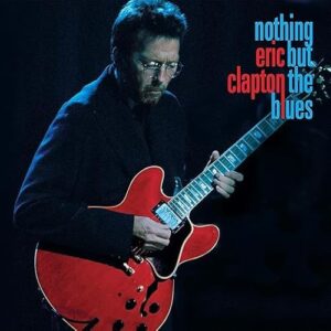 Eric Clapton - Nothing But The Blues
