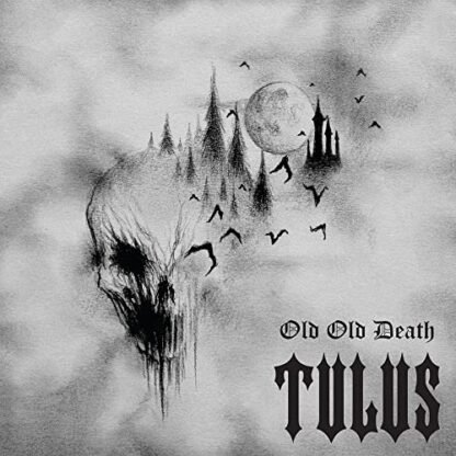 Old Old Death - Tulus (CDs)