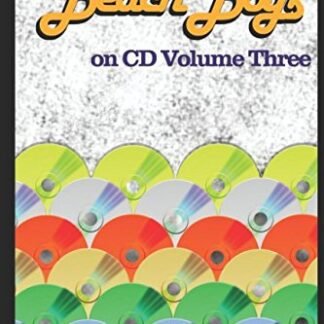 The Beach Boys on CD Volume 3 - 1985-2015 - Hickey, Andrew (CDs)