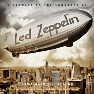 Led Zeppelin Tribute Stairway To The Songbook Of Led Zeppelin