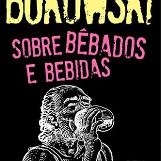 Sobre bêbados e bebidas