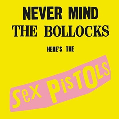 Sex Pistols - Never Mind the Bollocks Here's the Sex Pistols (remaster)