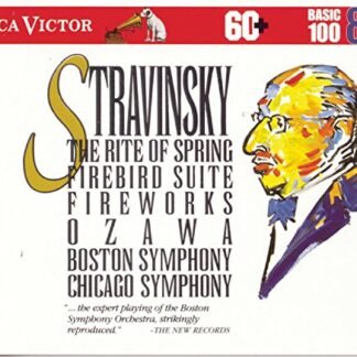 Stravinsky: The Rite of Spring; Firebird Suite; Fireworks (RCA Victor Basic 100, Vol. 8) [Audio CD] Igor Stravinsky; Seiji Ozawa; Fritz Reiner; Boston Symphony Orchestra and Chicago Symphony Orchestra