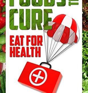 Foods That Cure: Eat for Health (English Edition) - Shelton, C.D. (CDs)