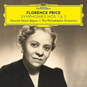 Florence Price: Symphonies Nos.1 & 3 - Yannick Nezet-Seguin/The Philadelphia Orchestra (CDs)