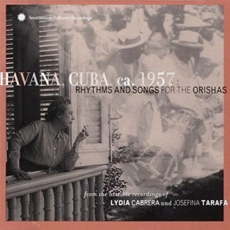 Havana, Cuba, Ca. 1957: Rhythms and Songs For The Orishas - VARIOUS ARTISTS (CDs)