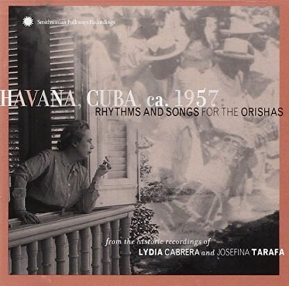 Havana, Cuba, Ca. 1957: Rhythms and Songs For The Orishas - VARIOUS ARTISTS (CDs)